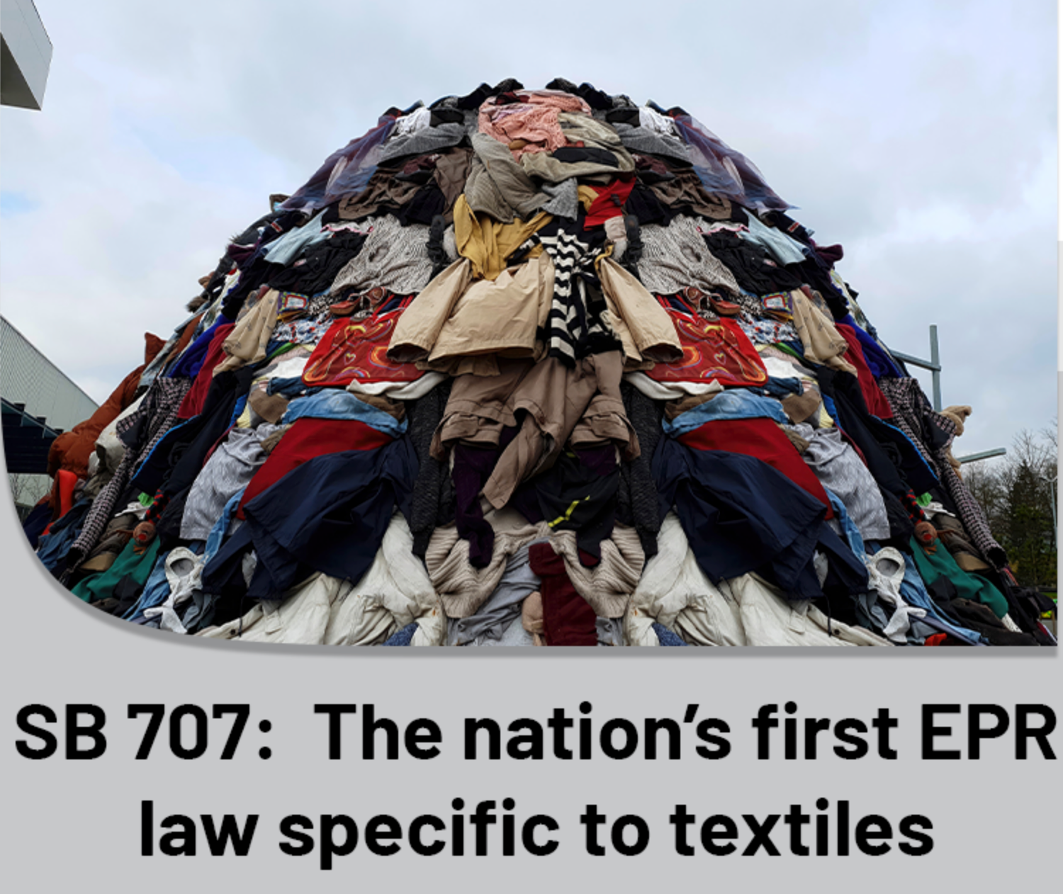 SB707 Textile Recovery Act - ERP (Extended Producer Responsibility)